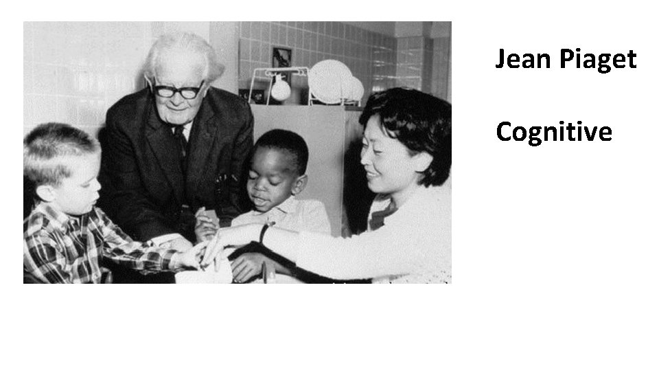 Jean Piaget Cognitive 