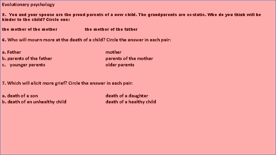 Evolutionary psychology 5. You and your spouse are the proud parents of a new