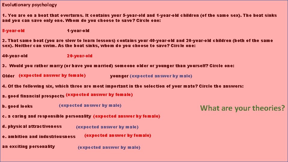 Evolutionary psychology 1. You are on a boat that overturns. It contains your 5