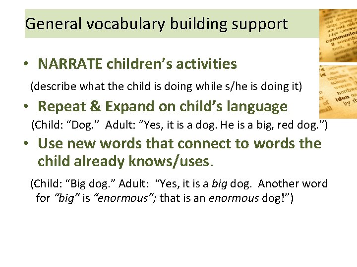 General vocabulary building support • NARRATE children’s activities (describe what the child is doing