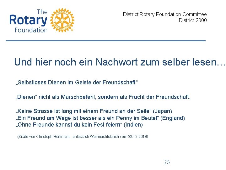 District Rotary Foundation Committee District 2000 Und hier noch ein Nachwort zum selber lesen…