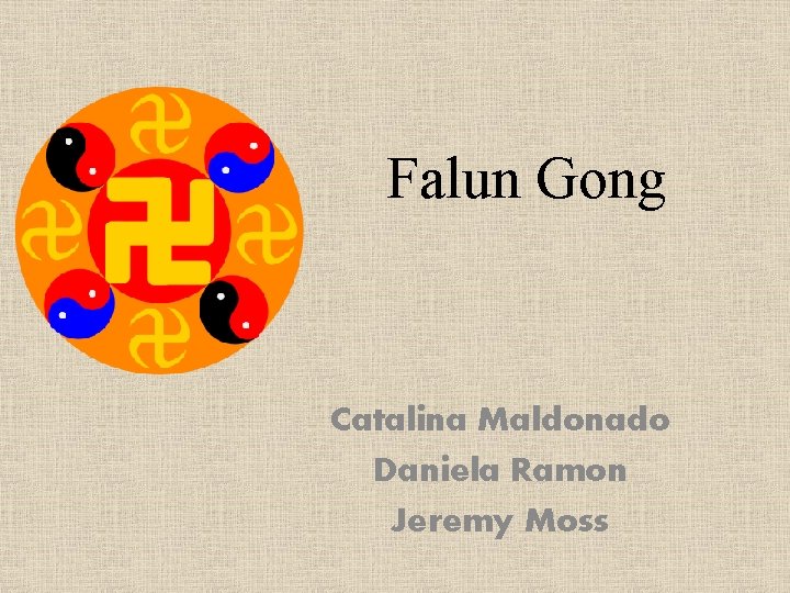 Falun Gong Catalina Maldonado Daniela Ramon Jeremy Moss 