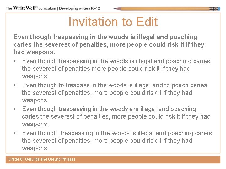 Invitation to Edit Even though trespassing in the woods is illegal and poaching caries