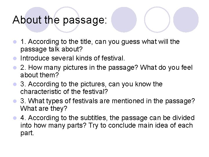 About the passage: l l l 1. According to the title, can you guess