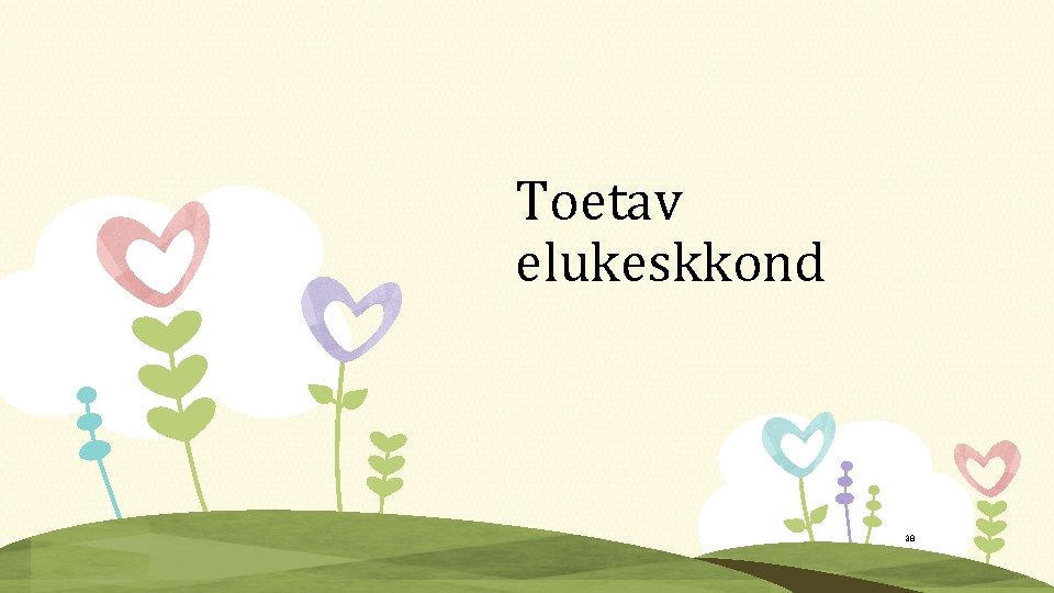 Toetav elukeskkond 38 