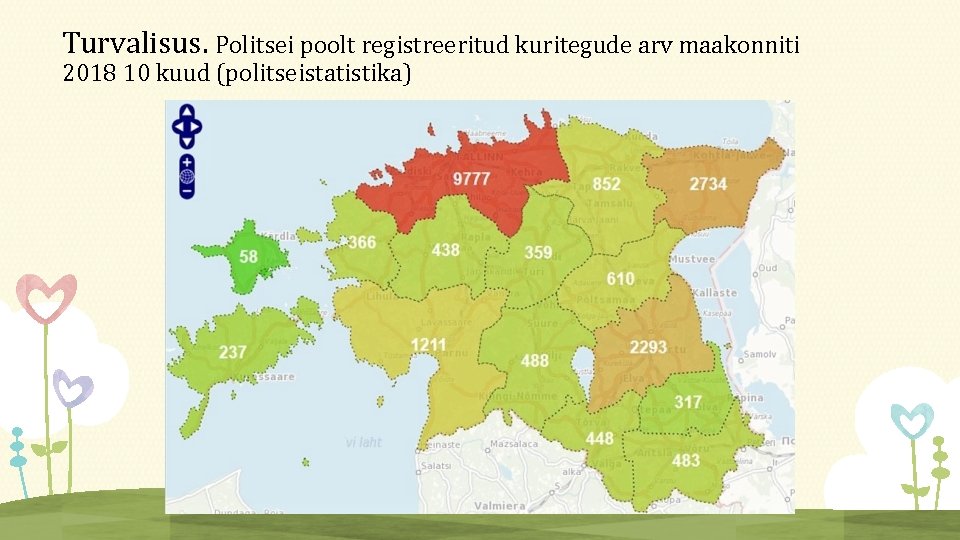 Turvalisus. Politsei poolt registreeritud kuritegude arv maakonniti 2018 10 kuud (politseistatistika) 