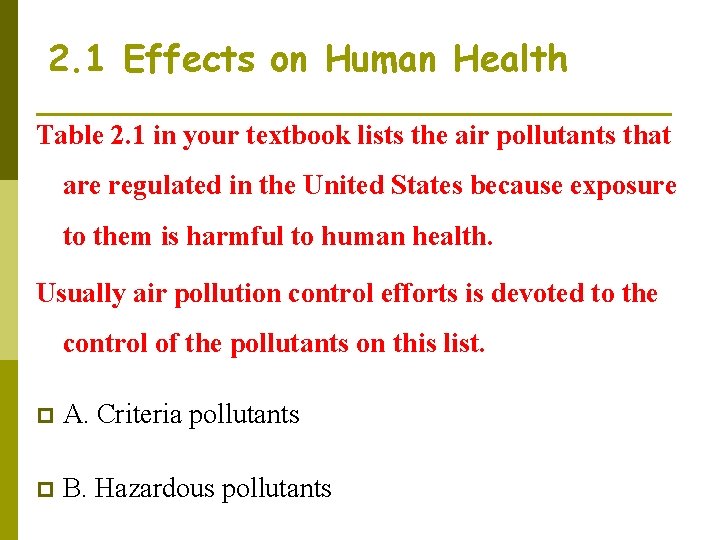 2. 1 Effects on Human Health Table 2. 1 in your textbook lists the