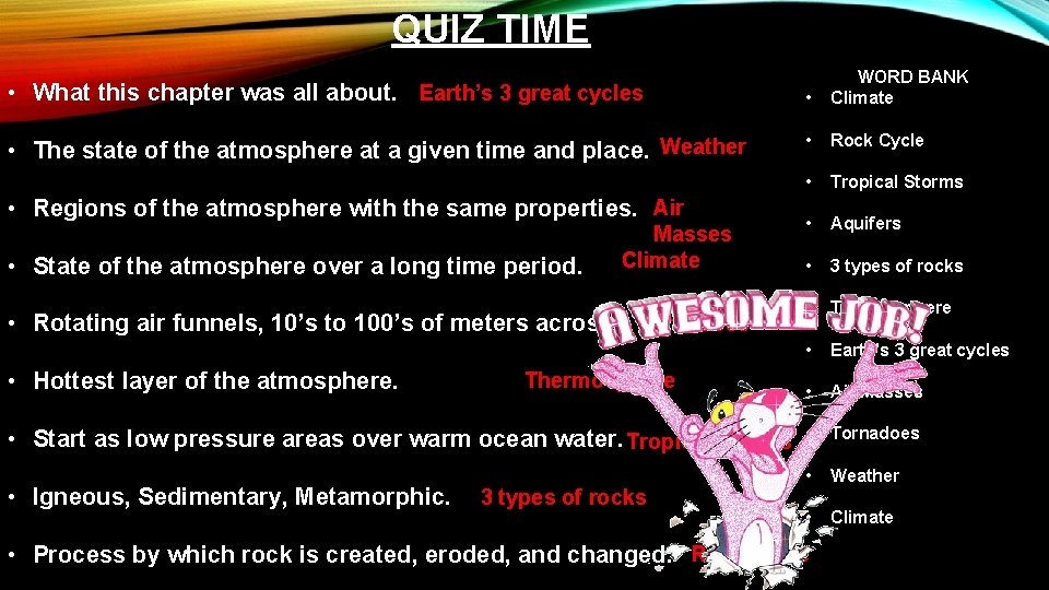 QUIZ TIME • What this chapter was all about. Earth’s 3 great cycles •