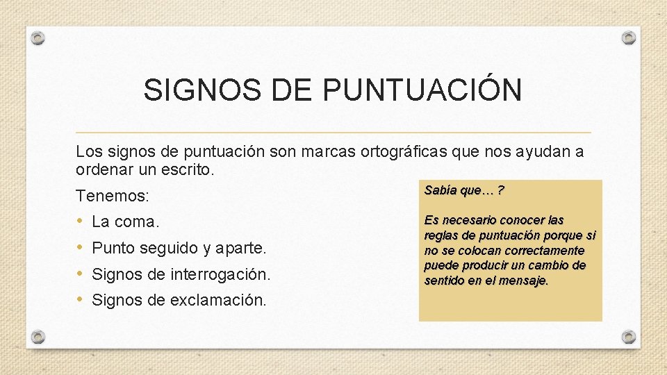 SIGNOS DE PUNTUACIÓN Los signos de puntuación son marcas ortográficas que nos ayudan a