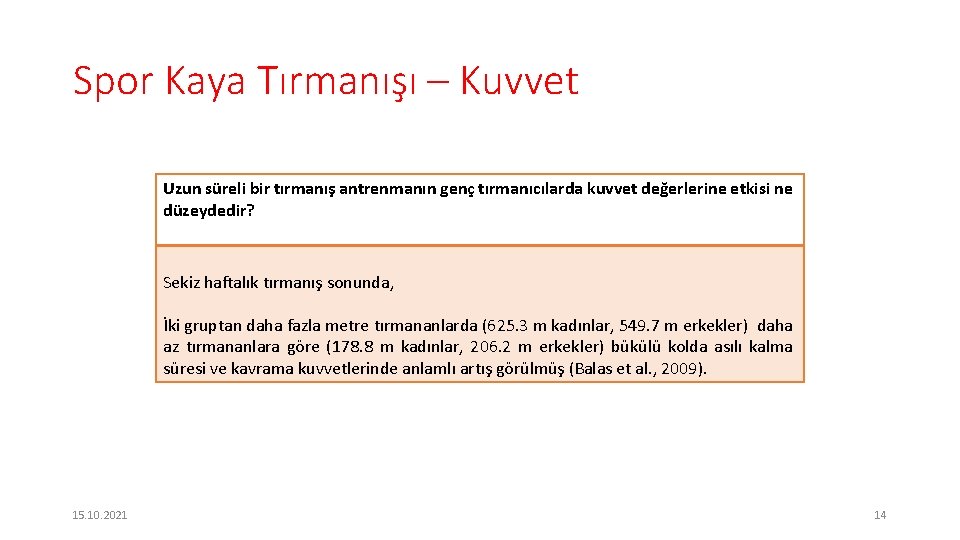 Spor Kaya Tırmanışı – Kuvvet Uzun süreli bir tırmanış antrenmanın genç tırmanıcılarda kuvvet değerlerine