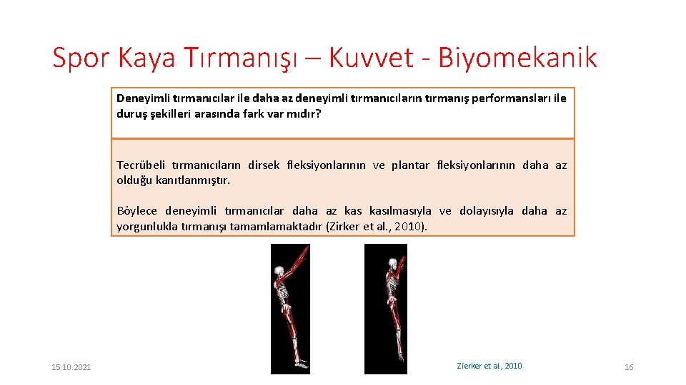 Spor Kaya Tırmanışı – Kuvvet - Biyomekanik Deneyimli tırmanıcılar ile daha az deneyimli tırmanıcıların