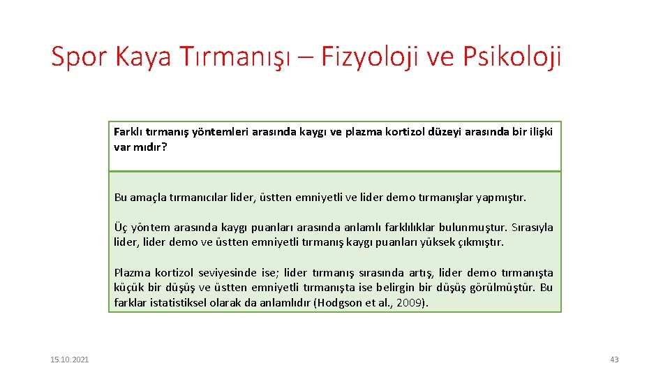 Spor Kaya Tırmanışı – Fizyoloji ve Psikoloji Farklı tırmanış yöntemleri arasında kaygı ve plazma