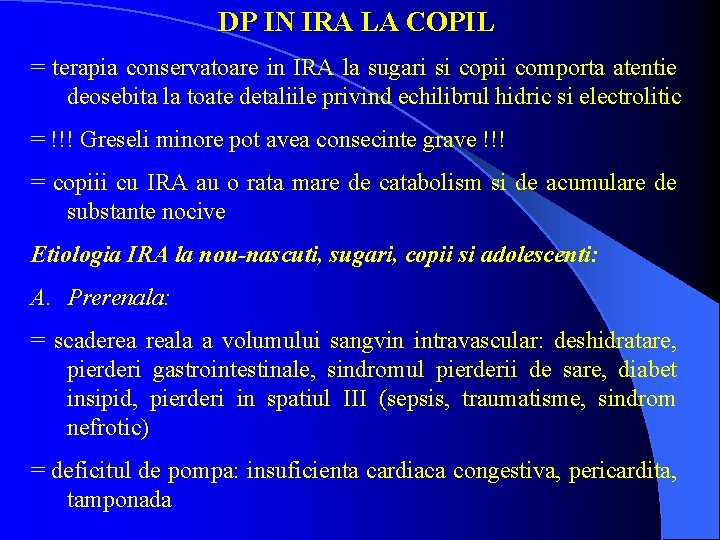 DP IN IRA LA COPIL = terapia conservatoare in IRA la sugari si copii