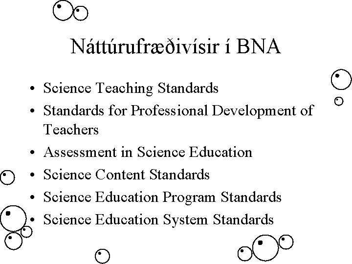 Náttúrufræðivísir í BNA • Science Teaching Standards • Standards for Professional Development of Teachers