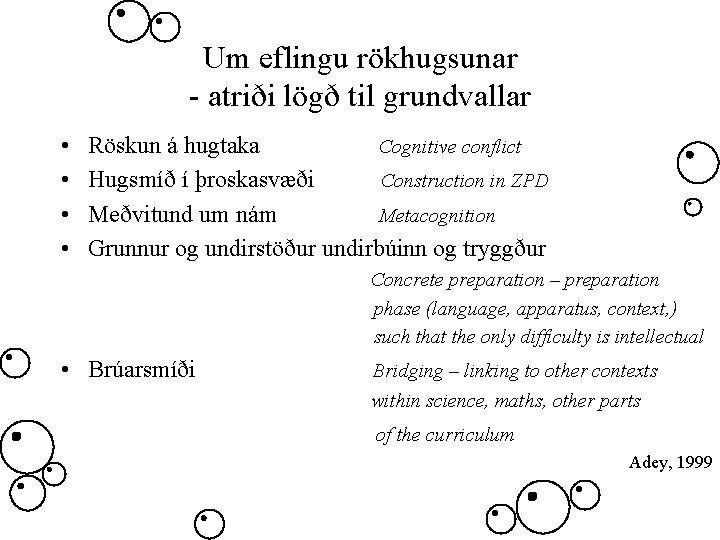 Um eflingu rökhugsunar - atriði lögð til grundvallar • • Röskun á hugtaka Cognitive