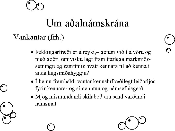 Um aðalnámskrána Vankantar (frh. ) · Þekkingarfræði er á reyki; – getum við í