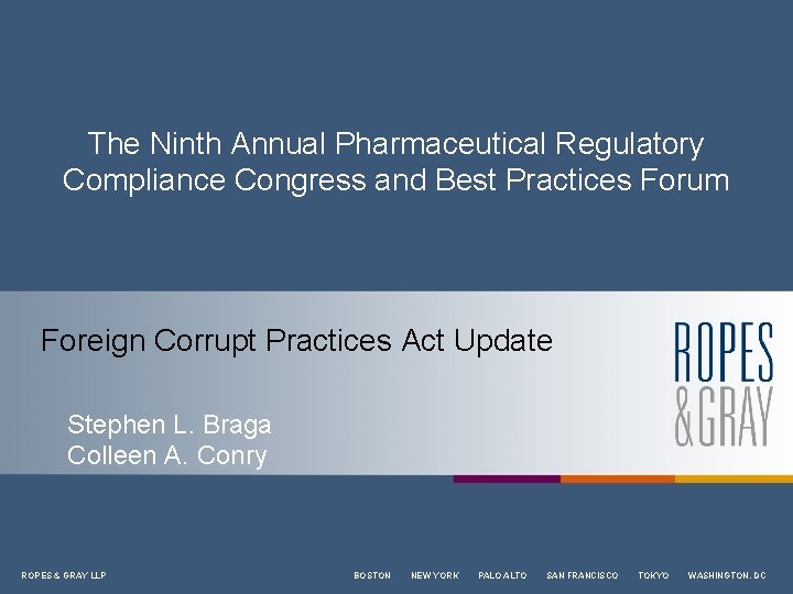 The Ninth Annual Pharmaceutical Regulatory Compliance Congress and Best Practices Forum Foreign Corrupt Practices