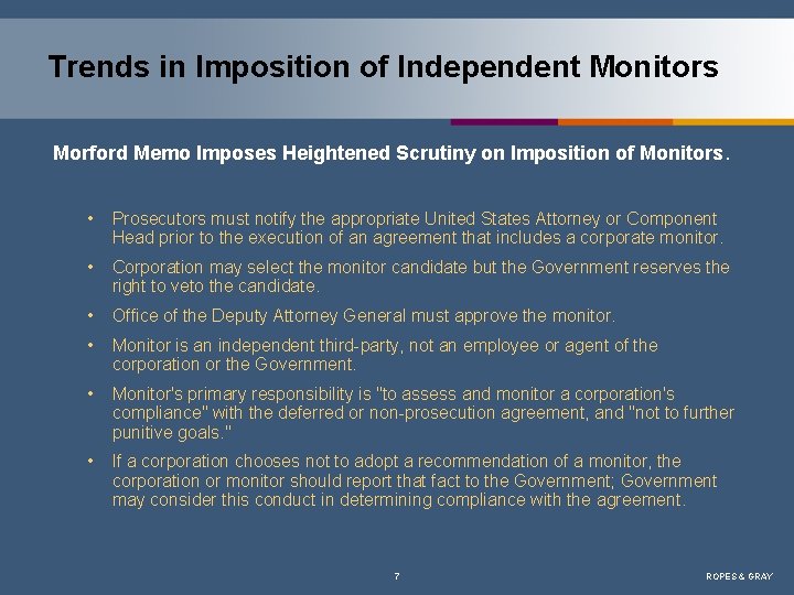 Trends in Imposition of Independent Monitors Morford Memo Imposes Heightened Scrutiny on Imposition of