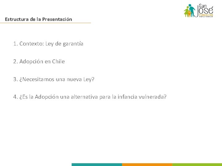 Estructura de la Presentación 1. Contexto: Ley de garantía 2. Adopción en Chile 3.