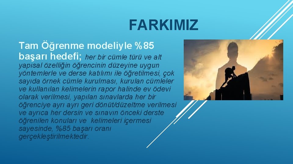 FARKIMIZ Tam Öğrenme modeliyle %85 başarı hedefi; her bir cümle türü ve alt yapısal