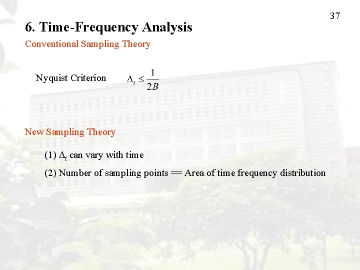 6. Time-Frequency Analysis Conventional Sampling Theory Nyquist Criterion New Sampling Theory (1) t can