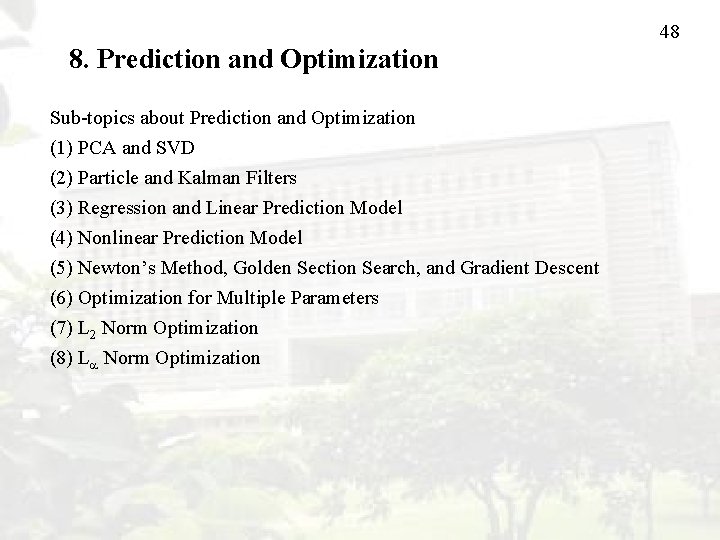 48 8. Prediction and Optimization Sub-topics about Prediction and Optimization (1) PCA and SVD
