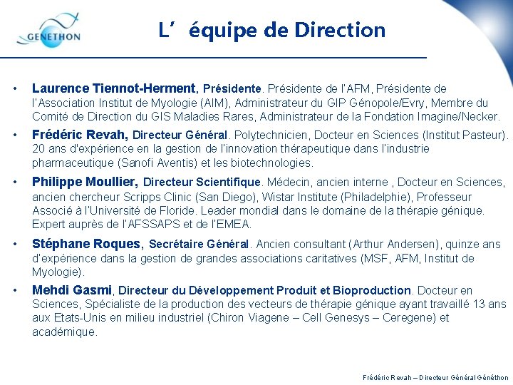 L’équipe de Direction • Laurence Tiennot-Herment, Présidente de l’AFM, Présidente de l’Association Institut de