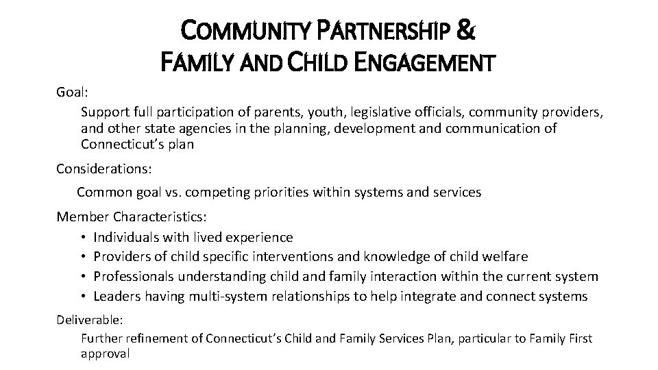 COMMUNITY PARTNERSHIP & FAMILY AND CHILD ENGAGEMENT Goal: Support full participation of parents, youth,