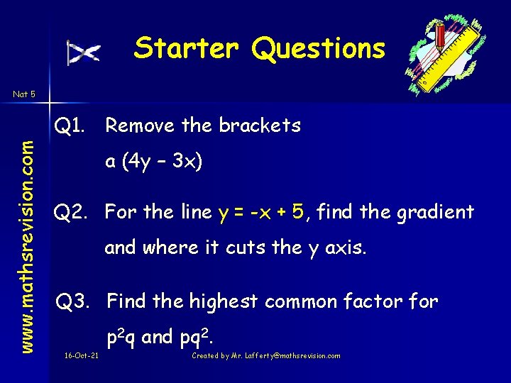 Starter Questions Nat 5 www. mathsrevision. com Q 1. Remove the brackets a (4