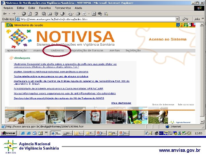 Agência Nacional de Vigilância Sanitária www. anvisa. gov. br 