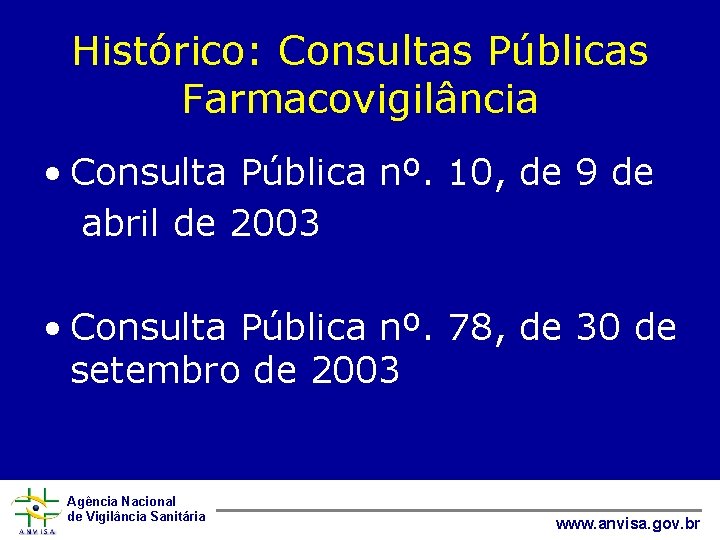 Histórico: Consultas Públicas Farmacovigilância • Consulta Pública nº. 10, de 9 de abril de