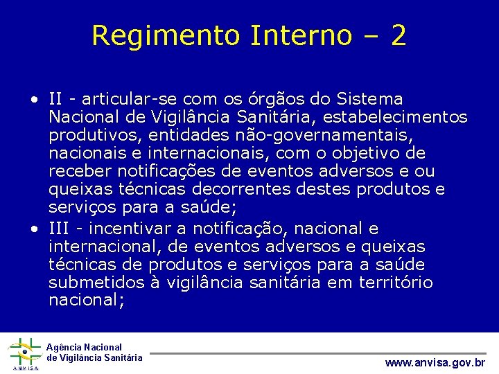 Regimento Interno – 2 • II - articular-se com os órgãos do Sistema Nacional