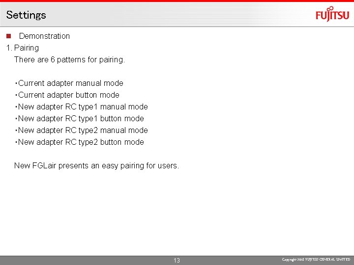 Settings n Demonstration 1. Pairing There are 6 patterns for pairing. ・Current adapter manual