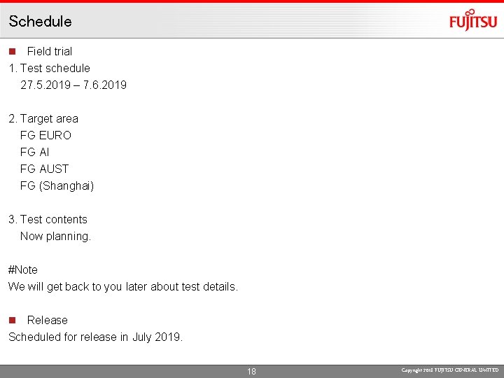 Schedule n Field trial 1. Test schedule 27. 5. 2019 – 7. 6. 2019
