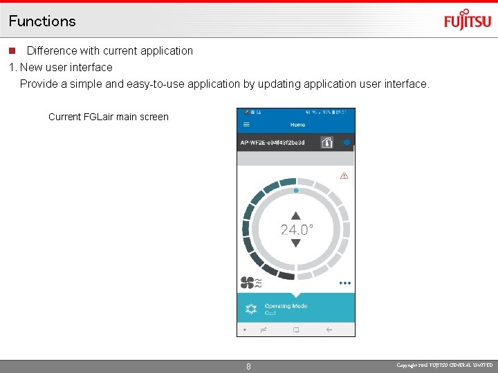 Functions n Difference with current application 1. New user interface Provide a simple and