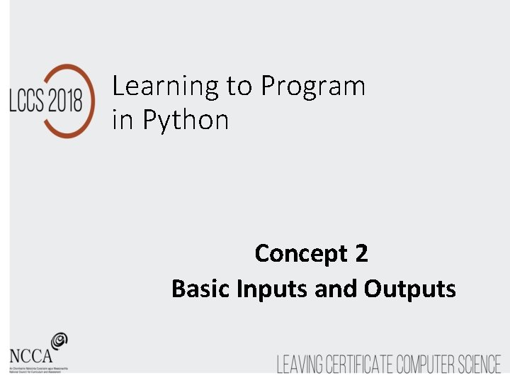 Learning to Program in Python Concept 2 Basic Inputs and Outputs 