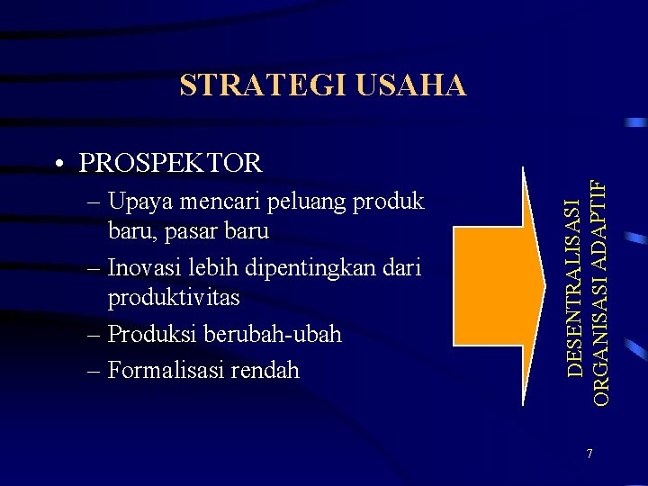 STRATEGI USAHA – Upaya mencari peluang produk baru, pasar baru – Inovasi lebih dipentingkan STRATEGI USAHA – Upaya mencari peluang produk baru, pasar baru – Inovasi lebih dipentingkan