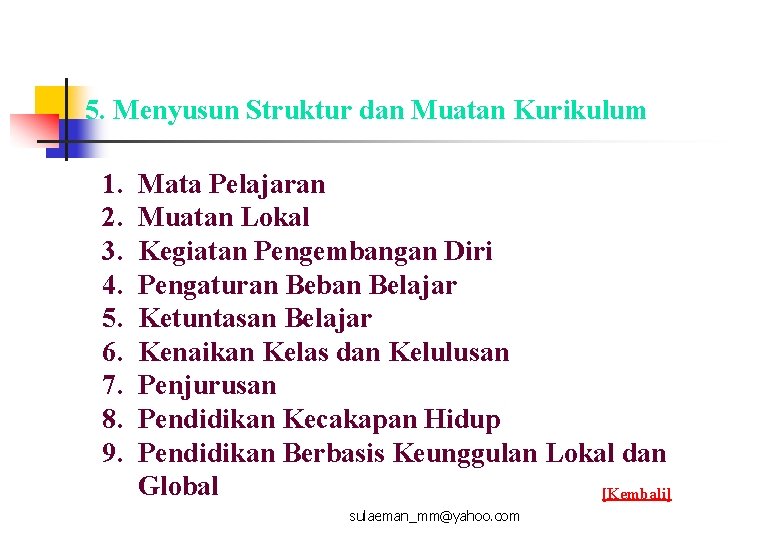 5. Menyusun Struktur dan Muatan Kurikulum 1. 2. 3. 4. 5. 6. 7. 8.