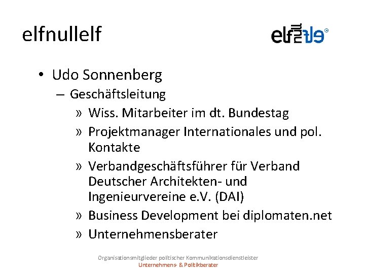 elfnullelf • Udo Sonnenberg – Geschäftsleitung » Wiss. Mitarbeiter im dt. Bundestag » Projektmanager