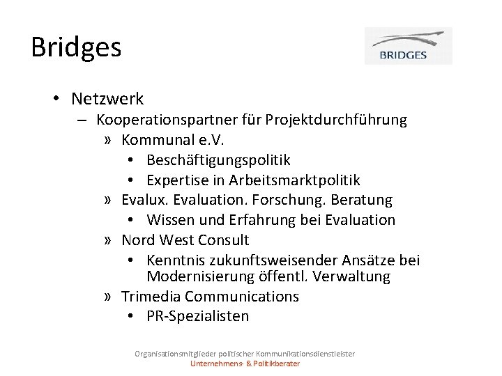 Bridges • Netzwerk – Kooperationspartner für Projektdurchführung » Kommunal e. V. • Beschäftigungspolitik •