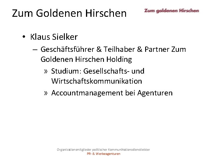 Zum Goldenen Hirschen • Klaus Sielker – Geschäftsführer & Teilhaber & Partner Zum Goldenen
