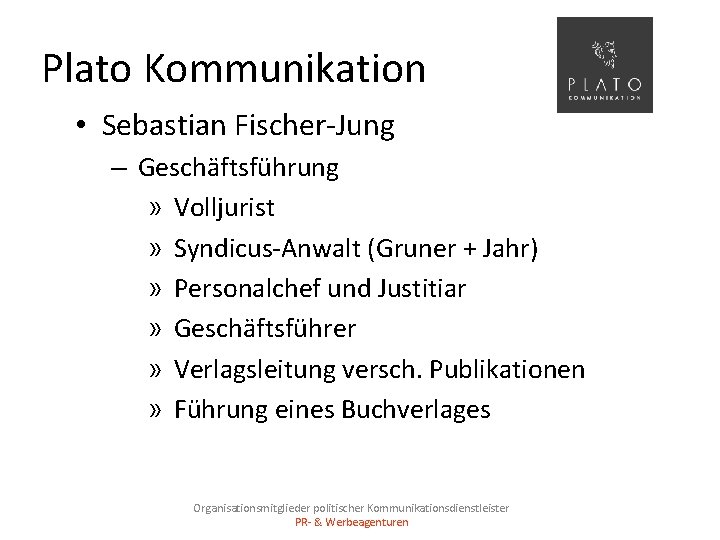 Plato Kommunikation • Sebastian Fischer-Jung – Geschäftsführung » Volljurist » Syndicus-Anwalt (Gruner + Jahr)