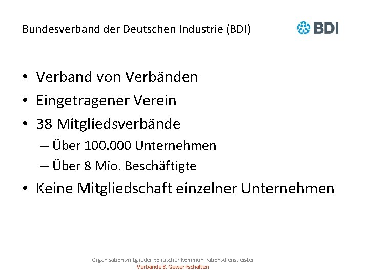 Bundesverband der Deutschen Industrie (BDI) • Verband von Verbänden • Eingetragener Verein • 38