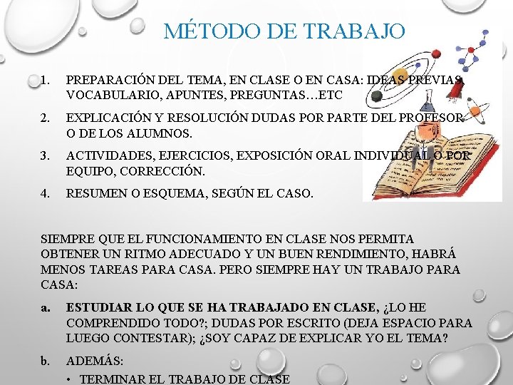 MÉTODO DE TRABAJO 1. PREPARACIÓN DEL TEMA, EN CLASE O EN CASA: IDEAS PREVIAS,