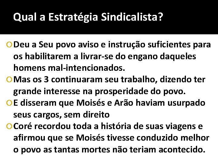 Qual a Estratégia Sindicalista? Deu a Seu povo aviso e instrução suficientes para os