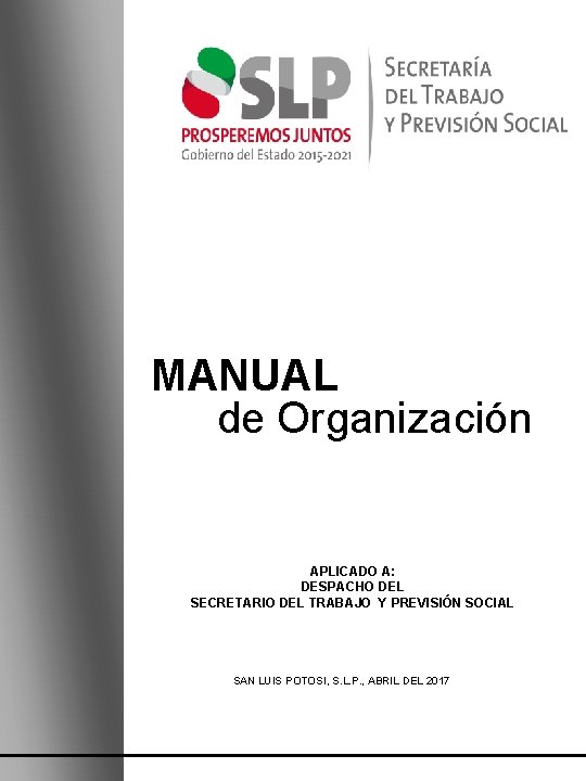 MANUAL de Organización APLICADO A: DESPACHO DEL SECRETARIO DEL TRABAJO Y PREVISIÓN SOCIAL SAN