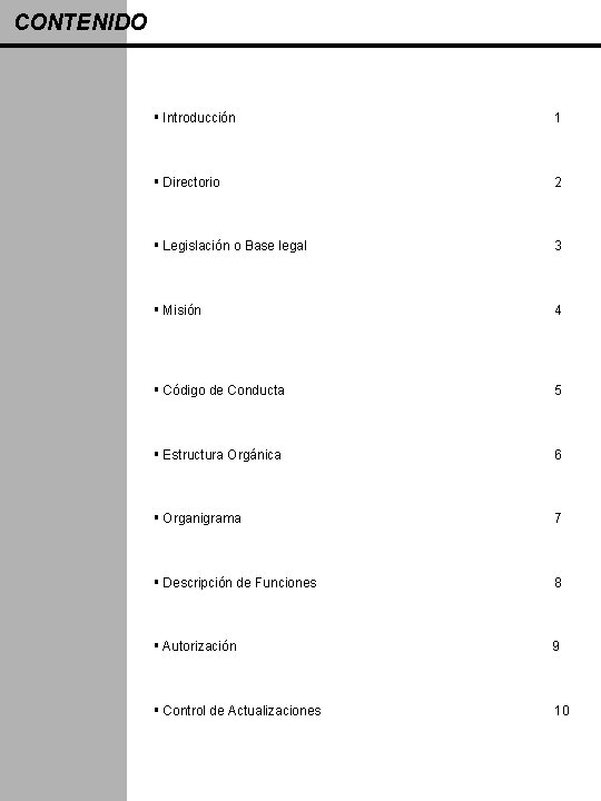 CONTENIDO § Introducción 1 § Directorio 2 § Legislación o Base legal 3 §
