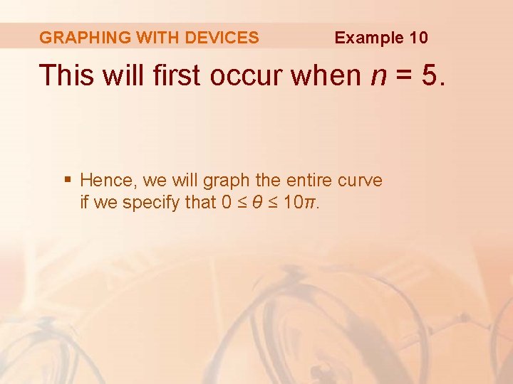 GRAPHING WITH DEVICES Example 10 This will first occur when n = 5. §