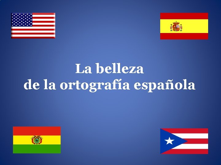 La belleza de la ortografía española 