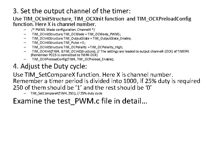 3. Set the output channel of the timer: Use TIM_OCInit. Structure, TIM_OCXInit function and